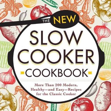 portada The New Slow Cooker Cookbook: More than 200 Modern, Healthy--and Easy--Recipes for the Classic Cooker