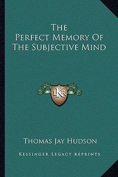 portada the perfect memory of the subjective mind
