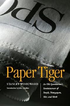 portada paper tiger: an old sportswriter's reminiscences of people, newspapers, war, and work