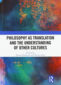 portada Philosophy as Translation and the Understanding of Other Cultures 