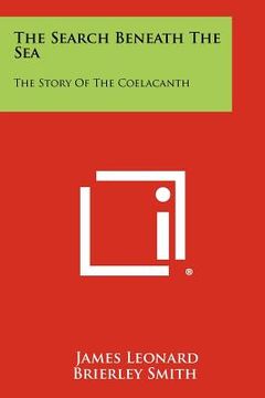 portada the search beneath the sea: the story of the coelacanth