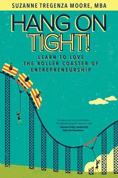 portada Hang on Tight!: Learn to Love the Roller Coaster of Entrepreneurship