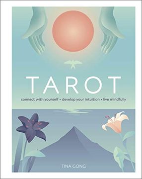portada Tarot: Connect With Yourself, Develop Your Intuition, Live Mindfully 