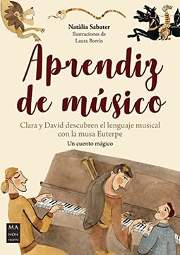 portada Aprendiz de Música: Clara Y David Descubren El Lenguaje Musical Con La Musa Euterpe (in Spanish)