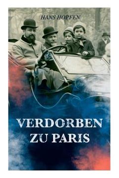portada Verdorben zu Paris (en Alemán)