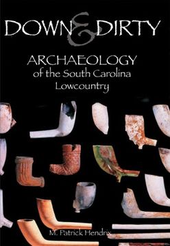 portada Down & Dirty: Archaeology of the South Carolina Lowcountry (en Inglés)
