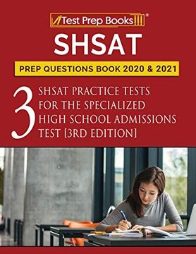 portada Shsat Prep Questions Book 2020 and 2021: Three Shsat Practice Tests for the Specialized High School Admissions Test [3Rd Edition] 