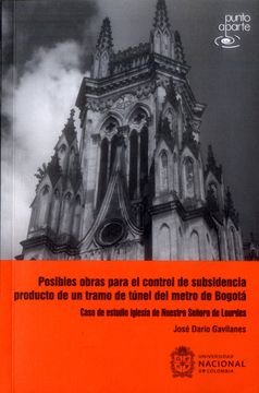 portada Posibles Obras Para el Control de Subsidencia Producto de un Tramo de Tunel del Metro de Bogota