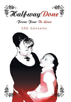 portada Half-Way Done: From Fear to Love 