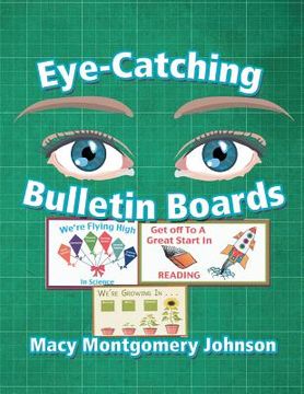 portada Eye-Catching Bulletin Boards (en Inglés)