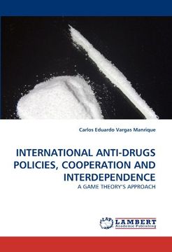 portada INTERNATIONAL ANTI-DRUGS POLICIES, COOPERATION AND INTERDEPENDENCE