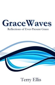 portada GraceWaves: Reflections of Ever-Present Grace (en Inglés)