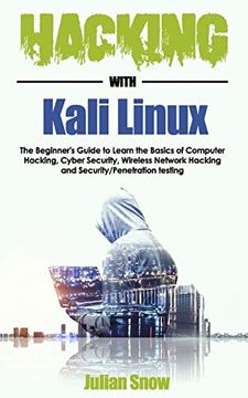 portada Hacking With Kali Linux: The Beginner'S Guide to Learn the Basics of Computer Hacking, Cyber Security, Wireless Network Hacking and Security 