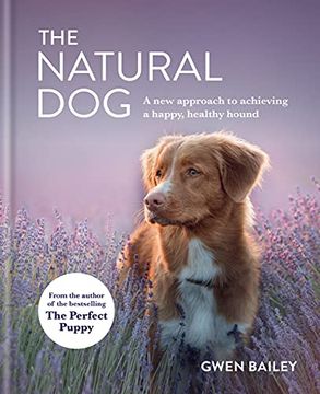 portada The Natural Dog: A new Approach to Achieving a Happy, Healthy Hound 