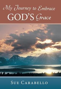 portada My Journey to Embrace God's Grace (en Inglés)