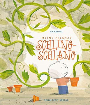 portada Meine Pflanze Schling-Schlang: Besonderes Bilderbuch mit Pop-Up Über Eine Gefräßig, Nimmersatte Pflanze? Ab 4 Jahren (en Alemán)