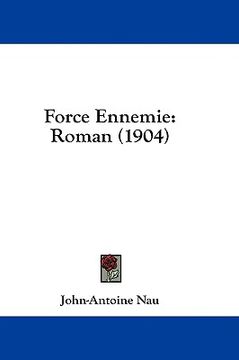 portada force ennemie: roman (1904) (in English)