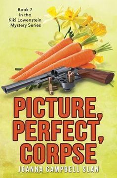 portada Picture, Perfect, Corpse: Book #7 in the Kiki Lowenstein Mystery Series (en Inglés)