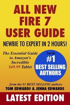 portada All-New Fire 7 User Guide - Newbie to Expert in 2 Hours!: The Essential Guide to Amazon's Incredible $49.99 Tablet