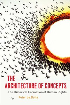 portada The Architecture of Concepts: The Historical Formation of Human Rights (en Inglés)