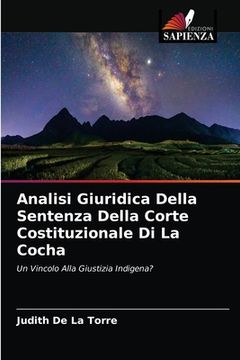 portada Analisi Giuridica Della Sentenza Della Corte Costituzionale Di La Cocha (en Italiano)