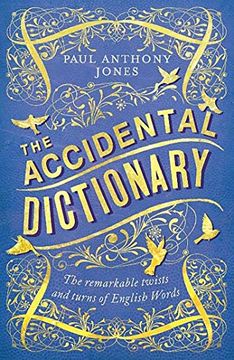 portada The Accidental Dictionary: The Remarkable Twists and Turns of English Words (en Inglés)