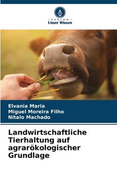 portada Landwirtschaftliche Tierhaltung auf agrarökologischer Grundlage (en Alemán)