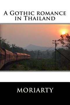 portada A Gothic romance in Thailand (en Inglés)
