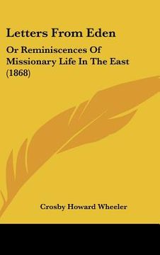 portada letters from eden: or reminiscences of missionary life in the east (1868)