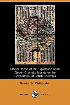 portada official report of the exploration of the queen charlotte islands for the government of british columbia (dodo press)