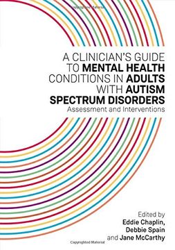 portada A Clinician’S Guide to Mental Health Conditions in Adults With Autism Spectrum Disorders (en Inglés)