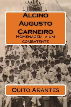 portada Alcino Augusto Carneiro: Homenagem a um combatente (en Portugués)