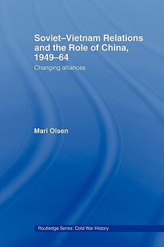 portada soviet-vietnam relations and the role of china 1949-64: changing alliances (en Inglés)