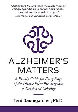 portada Alzheimer'S Matters: A Family Guide for Every Stage of the Disease From Pre-Diagnosis to Death and Grieving (en Inglés)