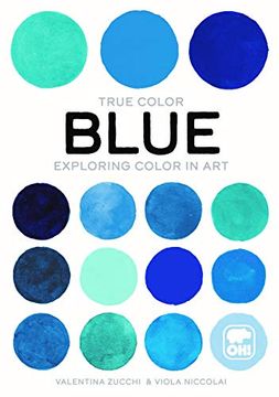 portada True Color Blue: Exploring Color in art 