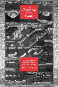 portada The Protocol of the Gods: A Study of the Kasuga Cult in Japanese History (en Inglés)