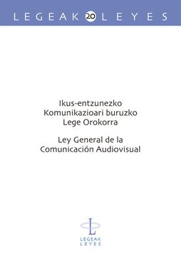 portada Ikus-Entzunezko Komunikazioari Buruzko Lege Orokorra   ley General de la Comunicación Audiovisual: 20 (Legeak - Leyes)