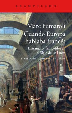 portada Cuando Europa Hablaba Francés: Extranjeros Francófilos en el Siglo de las Luces