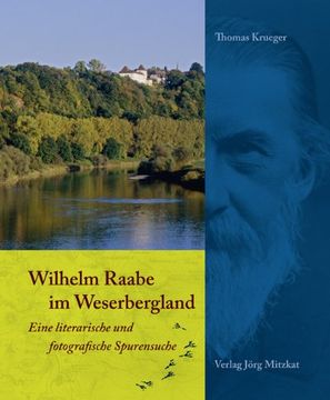 portada Wilhelm Raabe im Weserbergland: Eine literarische und fotogafische Spurensuche (in German)