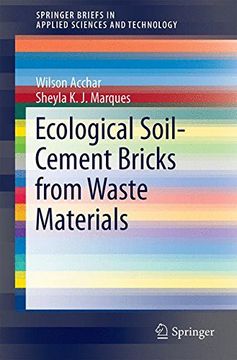 portada Ecological Soil-Cement Bricks From Waste Materials (Springerbriefs in Applied Sciences and Technology) (en Inglés)