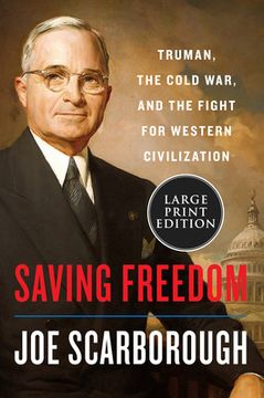 portada Saving Freedom: Truman, the Cold War, and the Fight for Western Civilization 