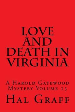 portada Love And Death In Virginia: A Harold Gatewood Mystery Volume 13 (en Inglés)