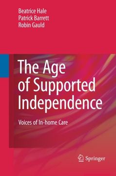 portada The Age of Supported Independence: Voices of In-home Care