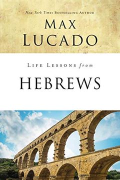 portada Life Lessons From Hebrews: The Incomparable Christ (en Inglés)