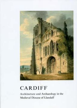 portada Cardiff: Architecture and Archaeology in the Medieval Diocese of Llandaff