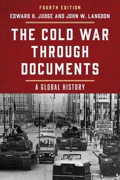 portada The Cold War Through Documents: A Global History (en Inglés)