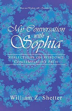 portada My Conversation With Sophia: Reflections on Wisdom’S Contemplative Path (en Inglés)