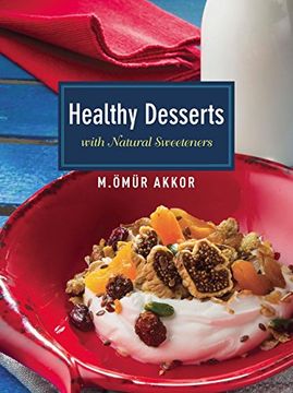 portada Healthy Desserts: With Natural Sweeteners (en Inglés)