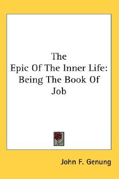 portada the epic of the inner life: being the book of job (en Inglés)