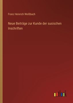 portada Neue Beiträge zur Kunde der susischen Inschriften (en Alemán)